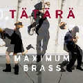 Taetaerae: Maximum Brass